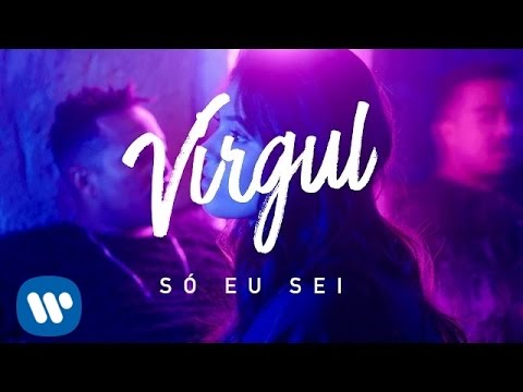 Virgul - Só Eu Sei [Official Music Video]