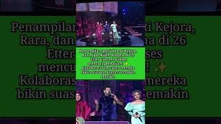 Download lagu Lesti Kejora, Rara & Ridho Rhoma Tampil Memukau! 🔥#LestiKejora #Rara#RidhoRhoma #26EtterConcert mp3