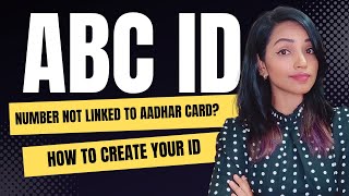 NOT ABLE TO CREAT ABC ID? NUMBER NOT LINKED TO AADHAR CARD | HOW TO PROCEED?