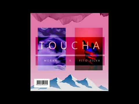 MORVN & Fito Silva - Toucha