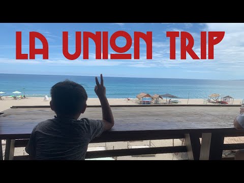 La Union Trip July 2022 : A Quick and Budget Friendly Getaway