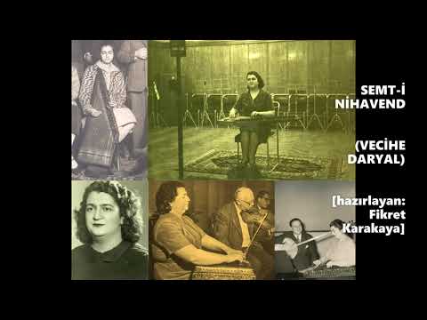 SEMT-İ NİHAVEND (VECİHE DARYAL) [hazırlayan Fikret Karakaya]