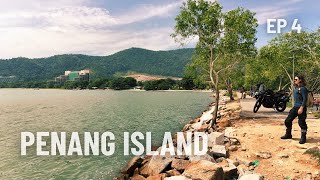 Travel To Penang And George Town - Ep 4 (Motorcycling Across The Globe)