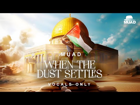 Muad - When The Dust Settles (Vocals Only)