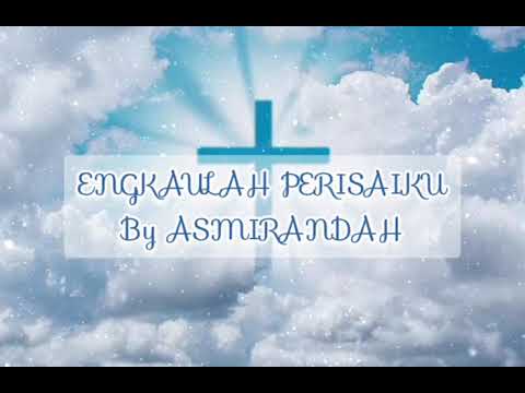 Engkaulah Perisaiku - Asmirandah (lirik)| Saat Teduh | Worship | ROHANI KRISTEN 😇🙏