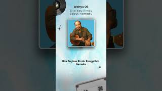 Download lagu Wahyu OS - Bila Kau Rindu Sebut Namaku mp3