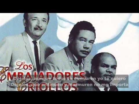 Los Embajadores Criollos - Déjalos (letra)