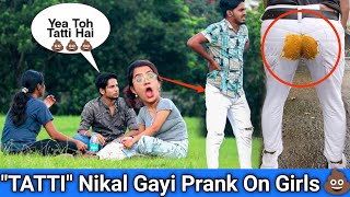 TATTI Nikal Gayi💩Prank On Girls  Funny Reaction