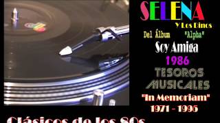 Selena &amp; Los Dinos - Soy Amiga (Versión 1986)