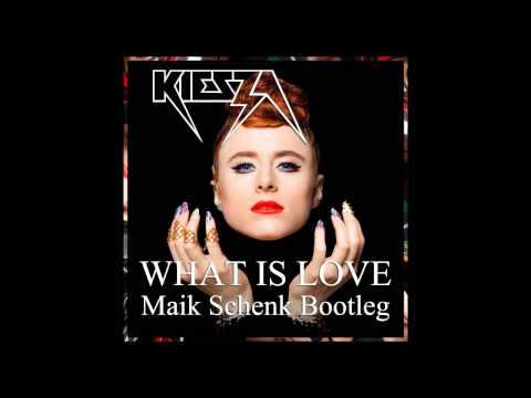 Kiesza - What Is Love (Maik Schenk Bootleg)