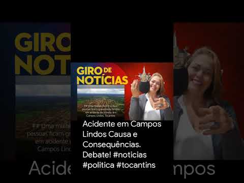Acidente em Campos Lindos Causa e Consequências. Debate! #noticias #politica #tocantins
