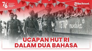 Berbagai Ucapan yang Cocok Dibagikan saat Momen HUT Ke-76 RI 17 Agustus 2021 dalam Bahasa Indonesia