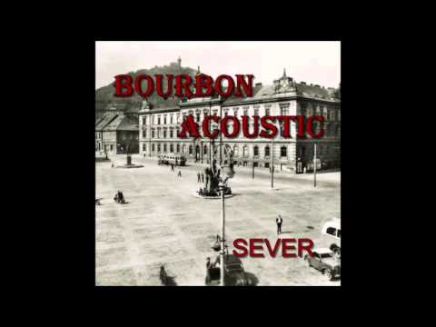 Bourbon Acoustic - Bourbon Acoustic - Já nevím nikdy