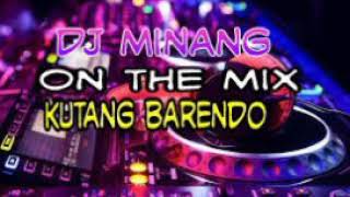 Download lagu DJ MINANG KUTANG BARENDO REMIX mp3