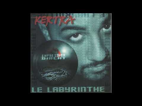 Kertra Feat Rohff, 113, OGB, Weedy, Wedfu & Keedj Kendall - Le Labyrinthe