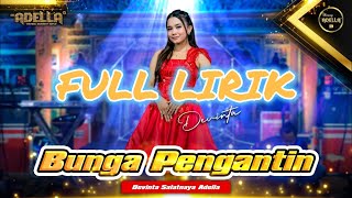 Download lagu LIRIK BUNGA PENGANTIN FULL LIRIK - Devinta Salatnaya Adella mp3
