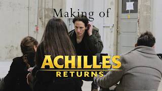 Achilles Returns (2026) | Making of
