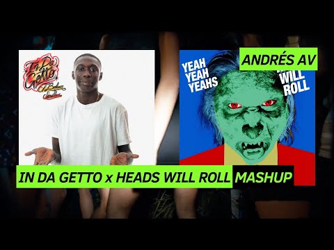In Da Getto ✖︎ Heads Will Roll (Vol. 3) (Andrés AV Mashup) | J Balvin, Skrillex ✖︎ Yeah Yeah Yeahs