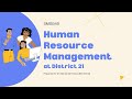 PRESENTATION SMG549 - HUMAN RESOURCES MANAGEMENT AT DISTRICT 21
