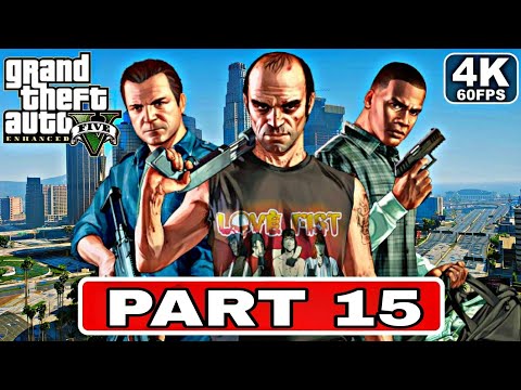 GTA 5 Enhanced Gameplay Walkthrough PART 15[4K 60FPS PC] No Commentary