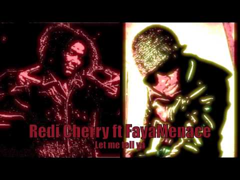 Redi cherry ft FayaMenace - Let me tell ya (Black Square)