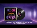 Pesado x El Yaki - No Te La Vas A Acabar (Audio Oficial)