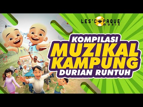 Lagu-Lagu Upin & Ipin : Muzikal Kampung Durian Runtuh