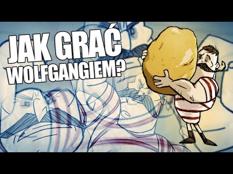 CZY WARTO ZAGRAĆ WOLFGANGIEM? - Poradnik Don't Starve Together!