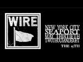 Wire - The 15th (Seaport 2008)