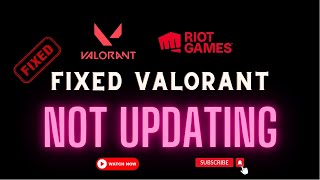 Riot Game Client Update Valorant Not working on Pc