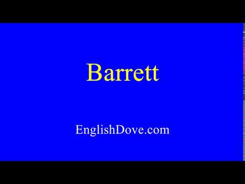 How to pronounce Barrett in American English.
