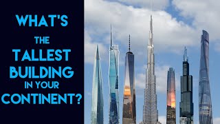 Top 5 Tallest Buildings on Every Continent 🌍🏙️ | Ultimate Skyscraper Showdown!