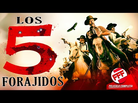 LOS 5 FORAJIDOS | Película Completa de PISTOLEROS del VIEJO OESTE en Español | ESTRENO 2024