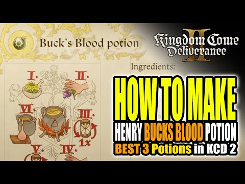 Kingdom Come Deliverance 2 How to Make Henry Buck Blood Potion 3 Greatest Potions in KCD 2