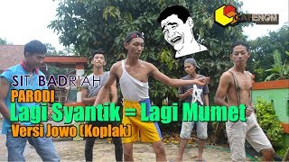 Download lagu (PARODI) Siti Badriah - Lagi Syantik Versi Jowo KOPLAK mp3