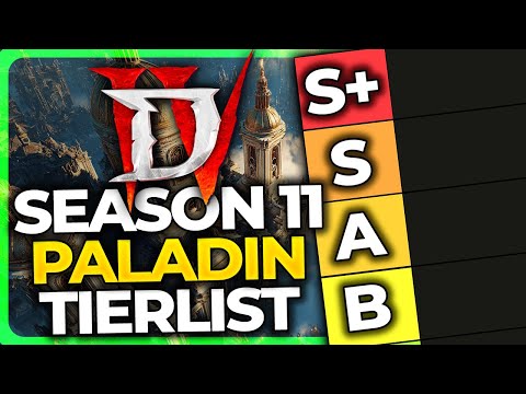 S+ PALADIN OP! SEASON 11 PALADIN TIER LIST - Diablo 4