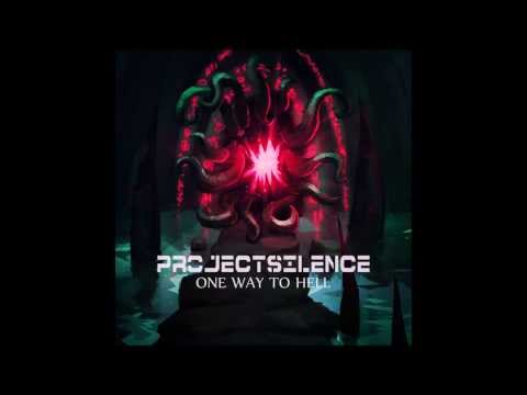 Project Silence - One Way To Hell