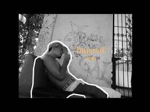 2per - blurred ( official music video )