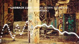 Laidback Luke - Break Down the House (D.O.D Remix) [Out Now]