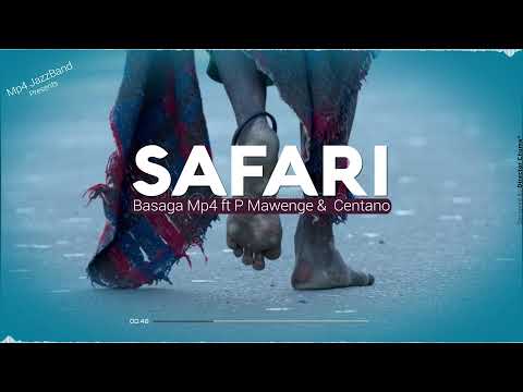 Basaga Mp4 ft P Mawenge &  Centano_Safari (Official Music Audio)