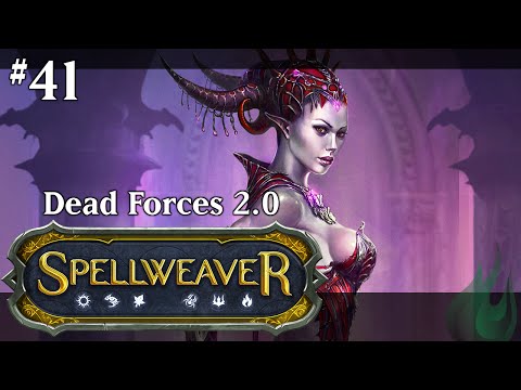 Spellweaver 041- Dead Forces 2.0