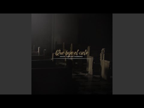 Que Baje El Cielo