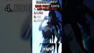 Ranking best one piece edits part 17