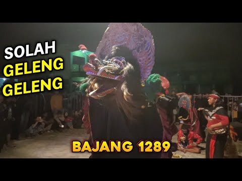 SOLAH SANG RAJA GELENG GELENG BARONGAN BAJANG 1289