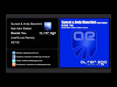 Sunset & Andy Bianchini feat Alex Staltari - Beside You (meHiLove Remix) [Alter Ego Records]