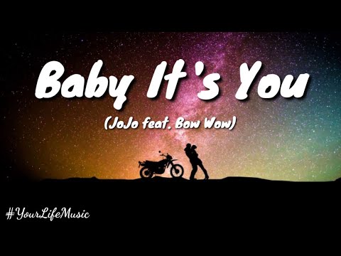 Baby It's You - JoJo ft. Bow Wow (Lyrics) Remix
