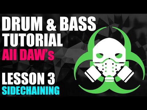 Drum & Bass Start To Finish Tutorial - Lesson 03 - Sidechaining