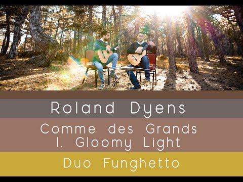 Roland Dyens - Comme des Grands - I. Gloomy Light - Duo Funghetto