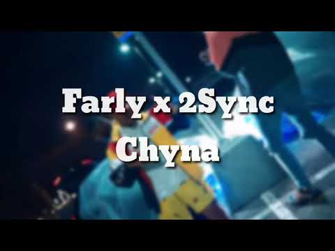 Farly x 2Sync - Chyna (lyrics)