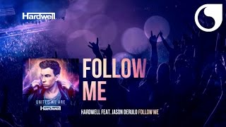 Hardwell Ft. Jason Derulo - Follow Me (Album Version) #UnitedWeAre